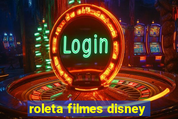 roleta filmes disney